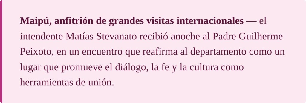 Maipú, anfitrión de grandes visitas internacionales