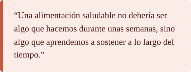 Una alimentación saludable es algo que aprendemos a sostener a lo largo del tiempo